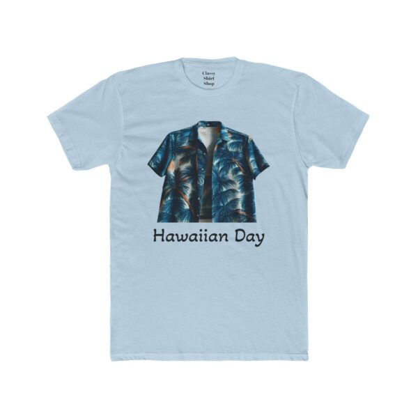Hawaiian Day Tee - Unisex Cotton Crew Tee - Image 5